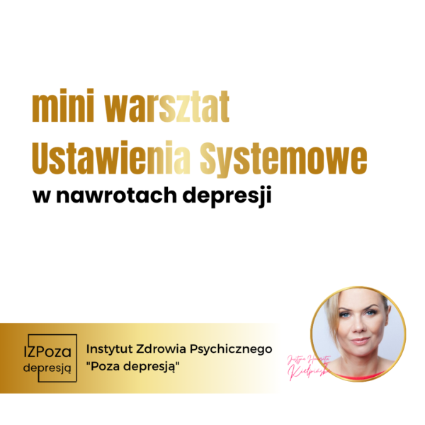 Mini warsztat: Ustawienia Systemowe w nawrotach depresji